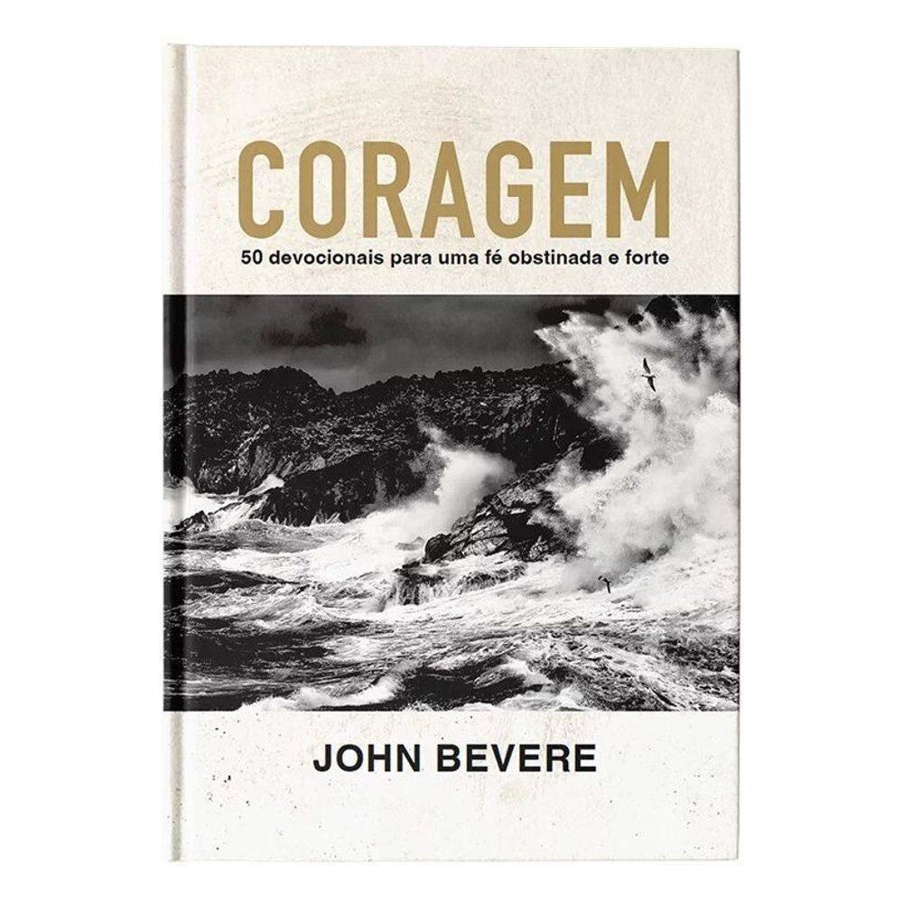 Coragem - 50 Devocionais Para Uma Fé Constante e Forte
