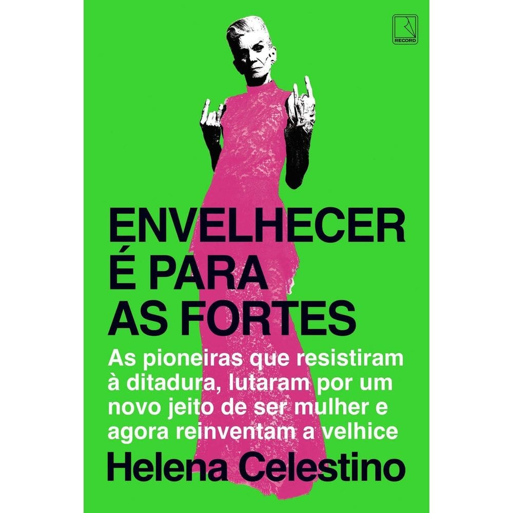Envelhecer é Para as Fortes