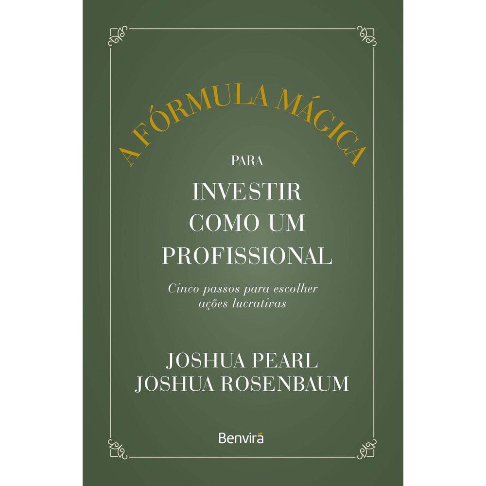 A Fórmula Mágica Para Investir Como Um Profissional