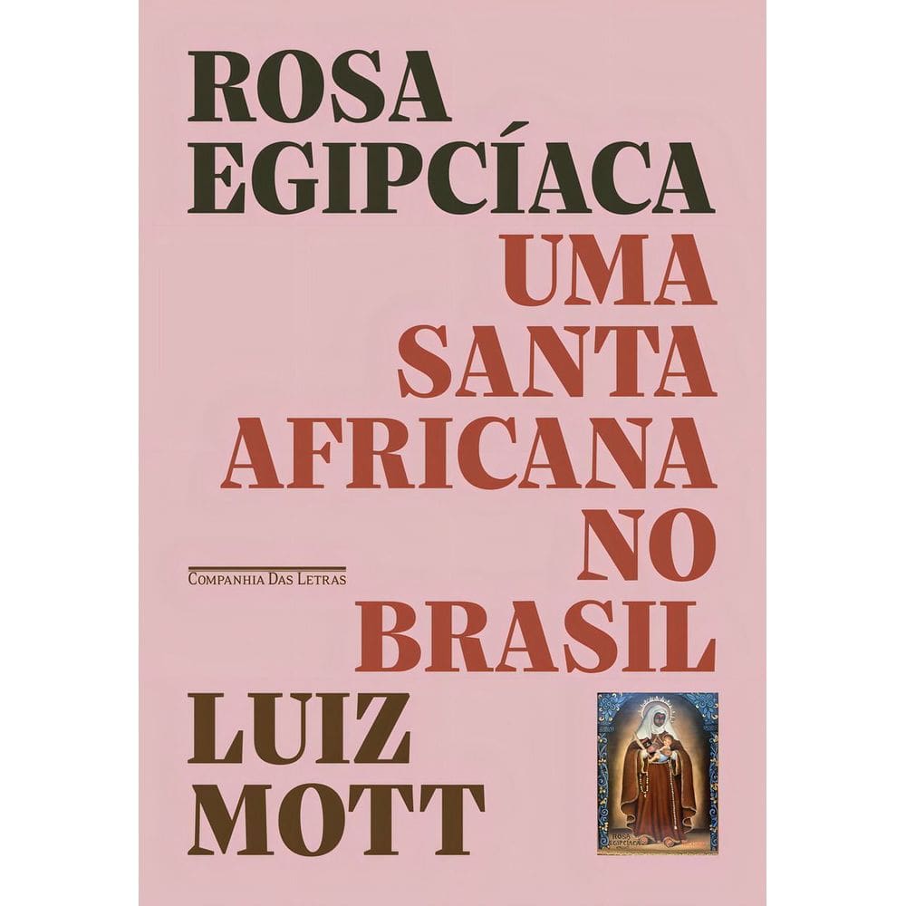 Rosa Egipcíaca - Uma Santa Africana no Brasil