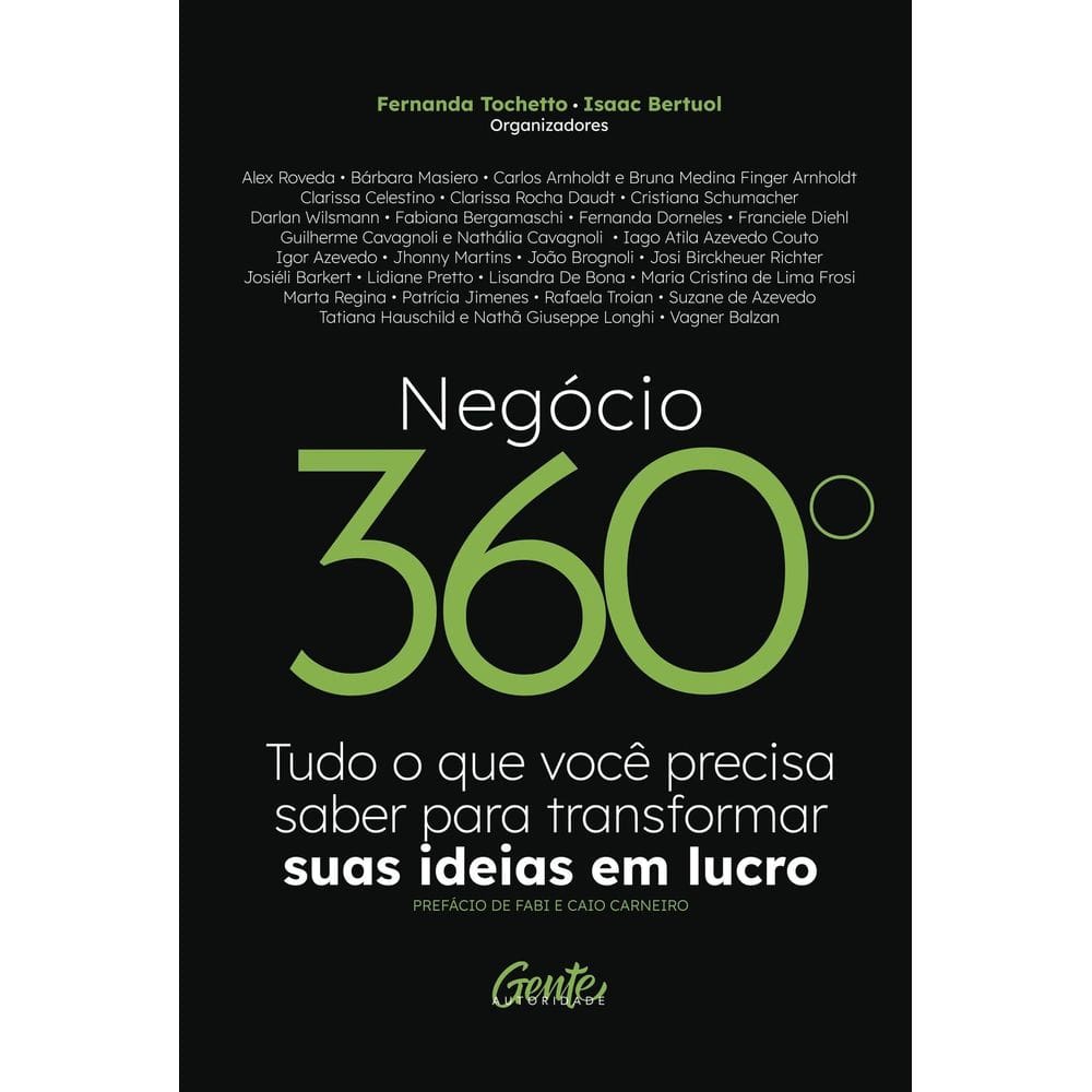 Negócio 360` - Tudo o Que Você Precisa Saber Para Transformar Suas Ideias Em Lucro