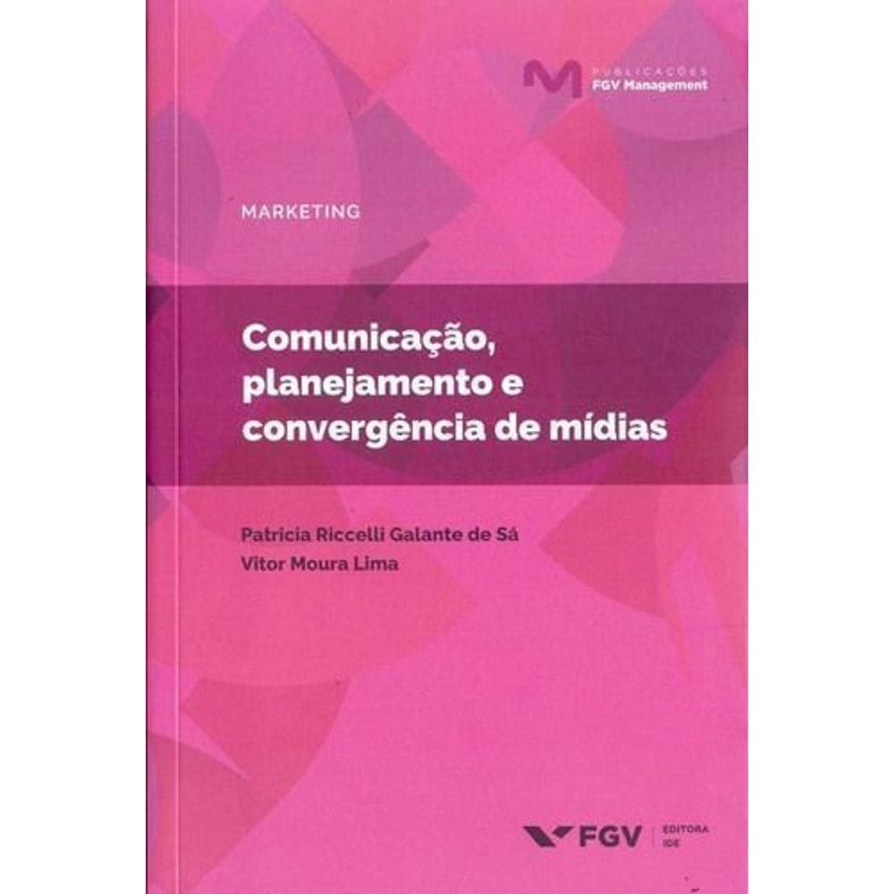 Comunicação, Planejamento e Convergência de Mídias