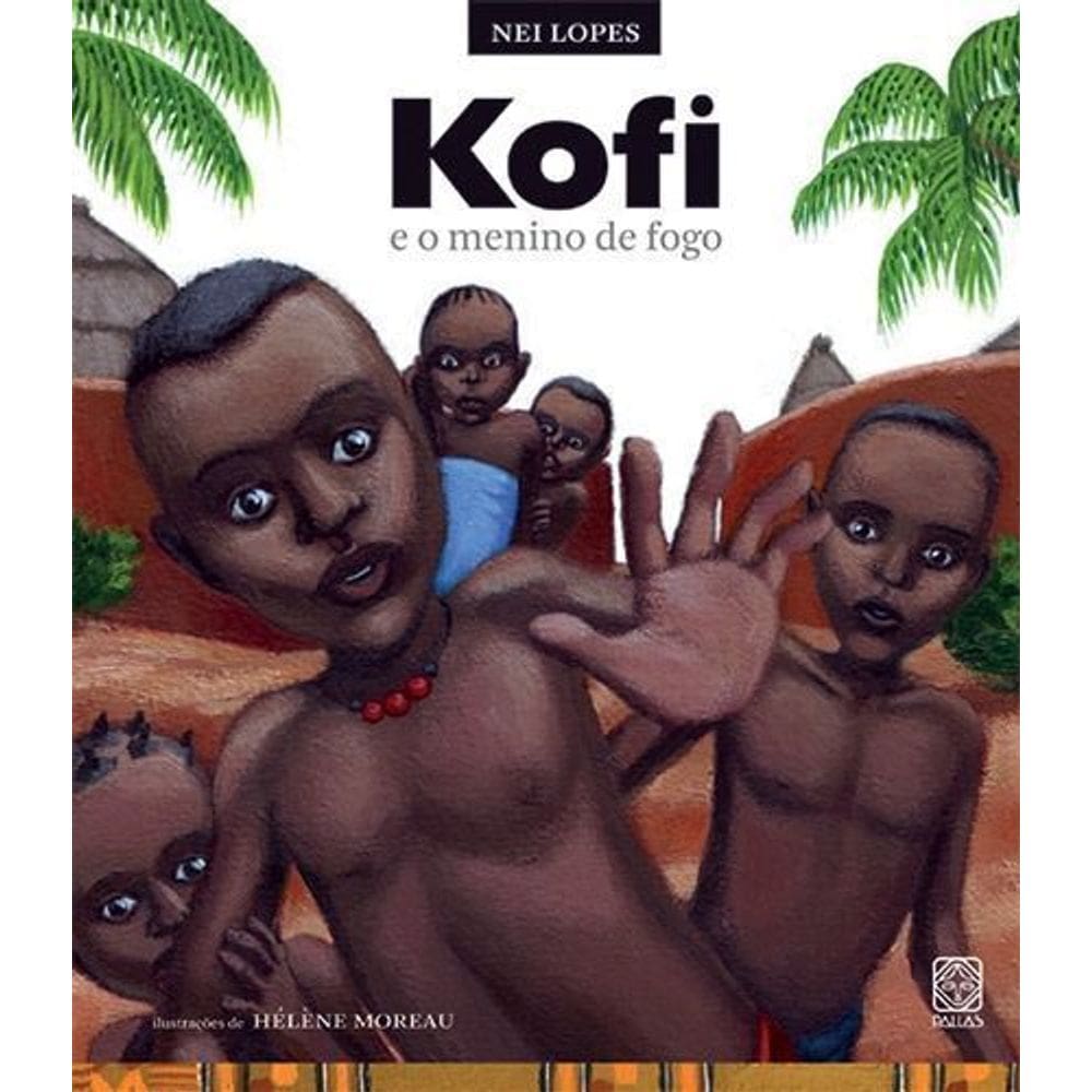 Kofi e o Menino de Fogo