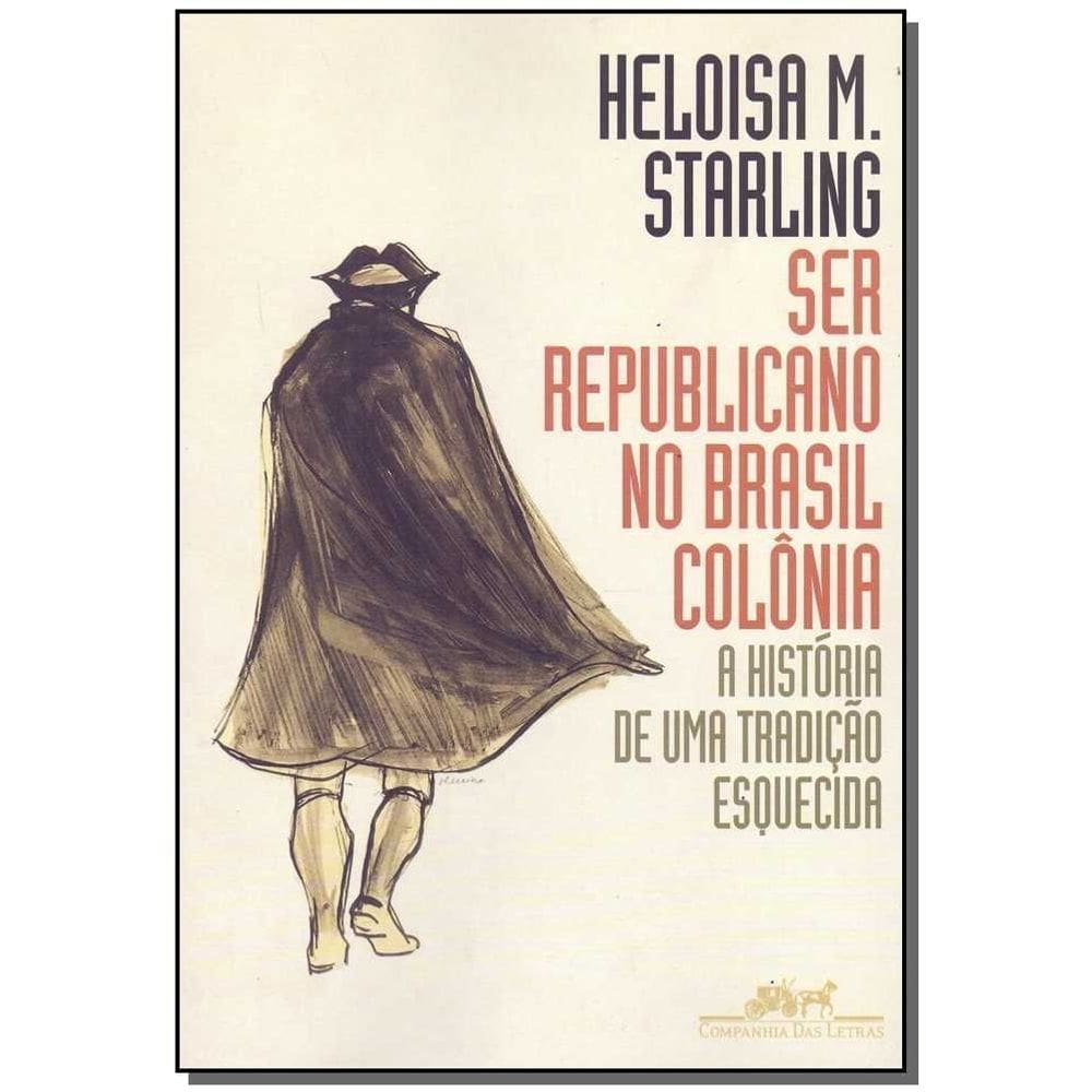 Ser Republicano no Brasil Colônia