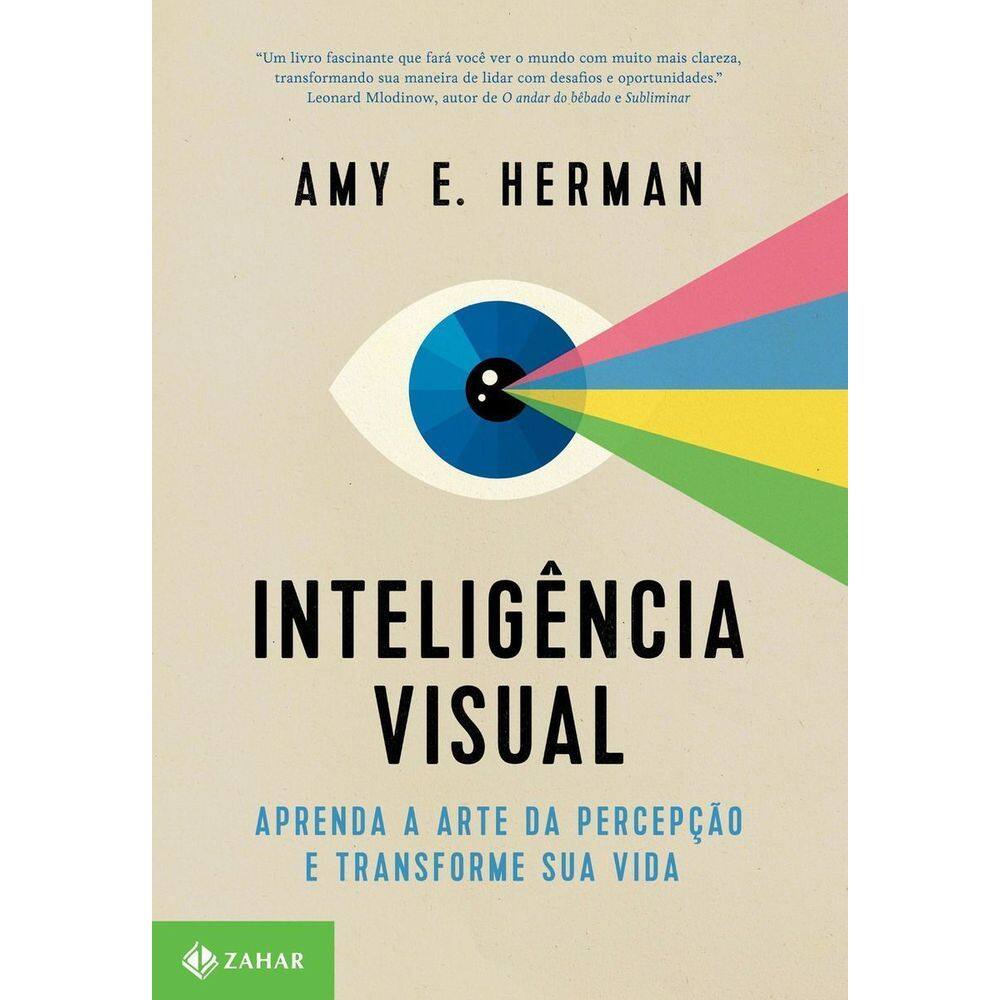 Inteligência Visual - Aprenda a Arte Da Percepção e Transforme Sua Vida