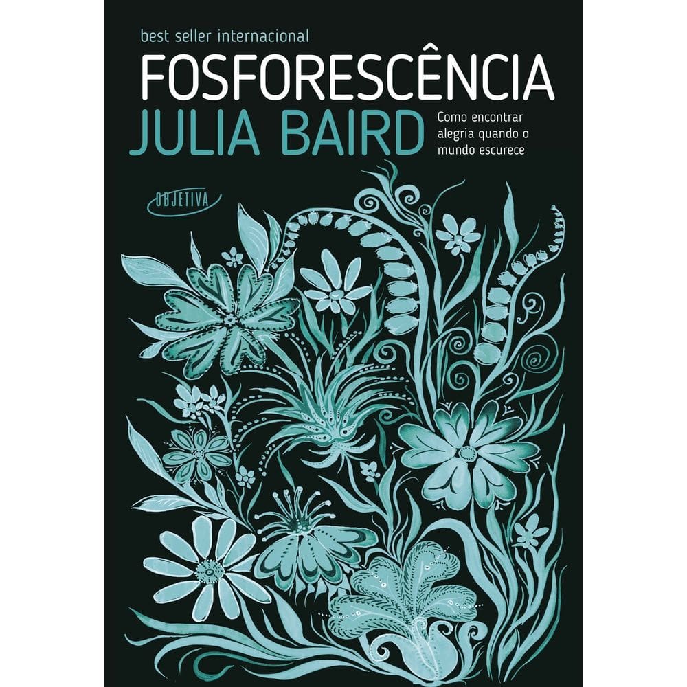 Fosforescência: Como Encontrar Alegria Quando o Mundo Escurece
