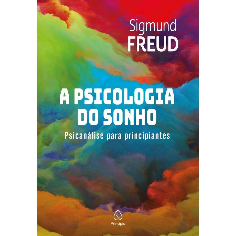A Psicologia do Sonho - Psicanálise Para Principiantes
