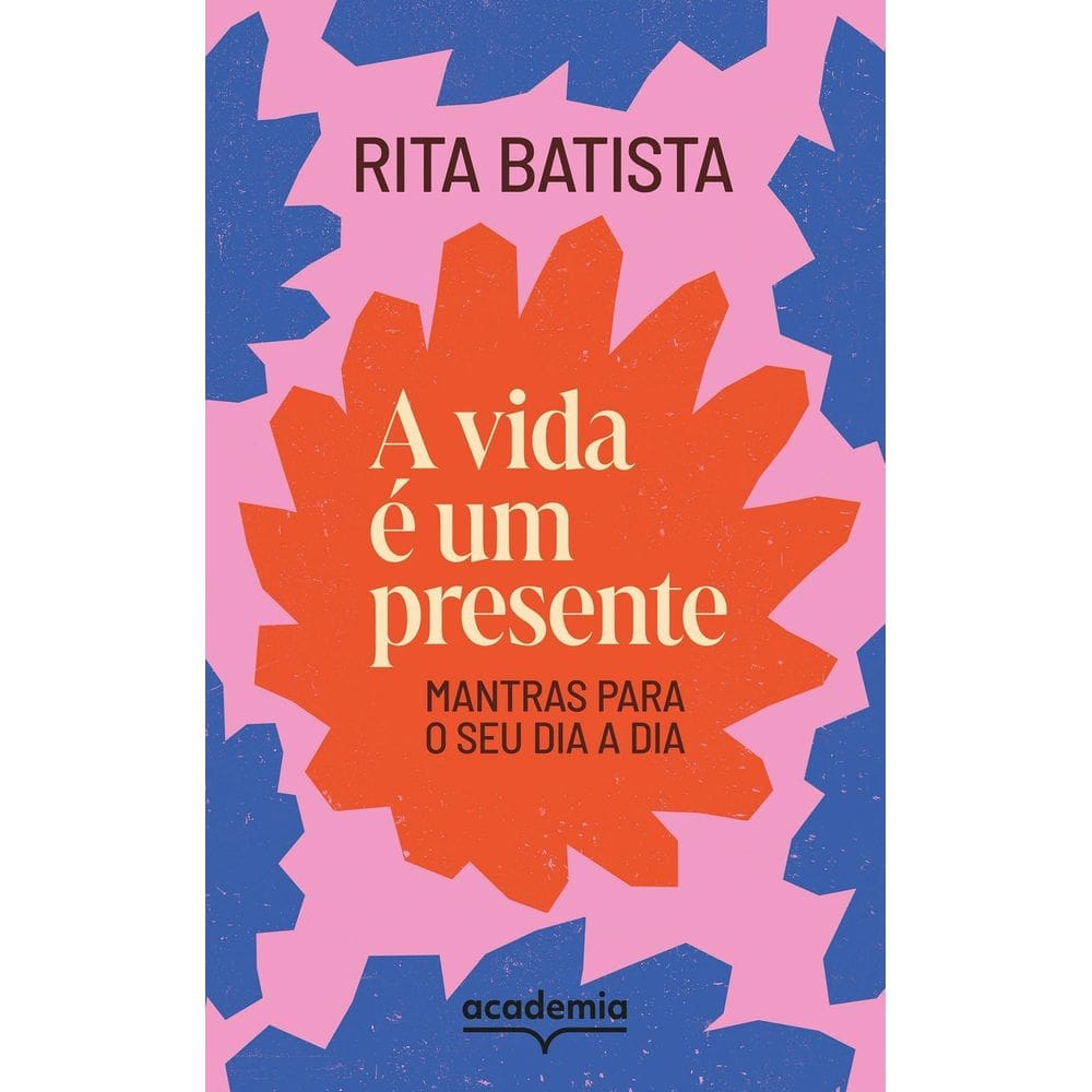 A Vida é Um Presente - Mantras Para o Seu Dia a Dia