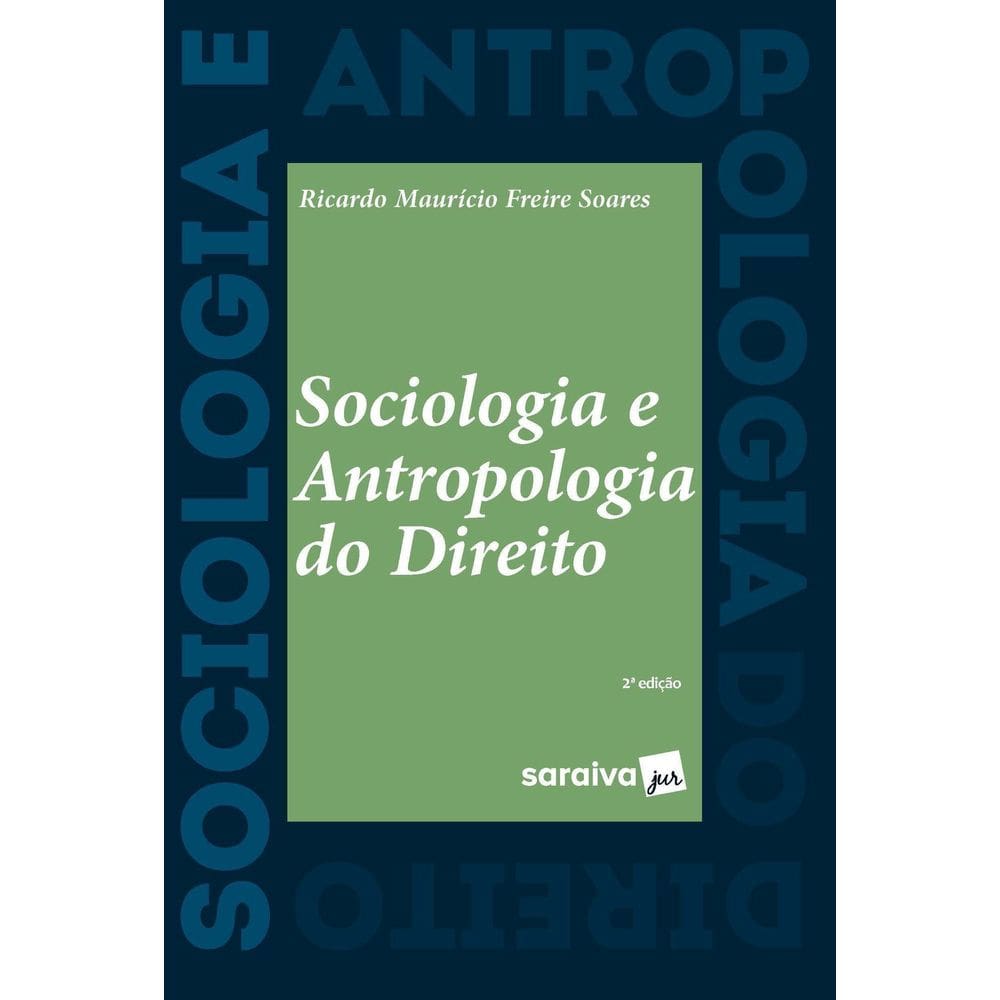 Sociologia e Antropologia Do Direito - 2ª Edição 2022