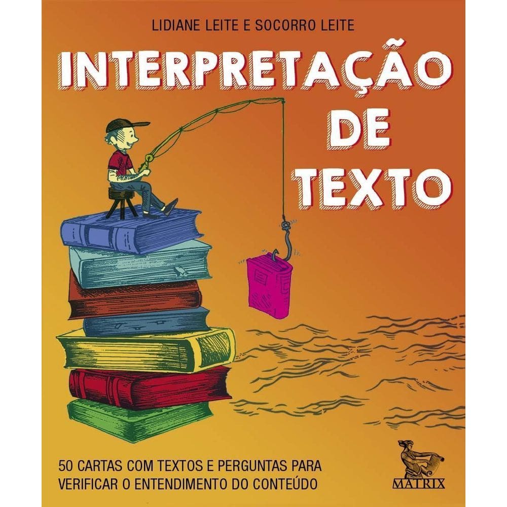 Interpretação de Texto - 50 Cartas Com Textos e Perguntas Para Verificar o Entendimento do Conteúdo
