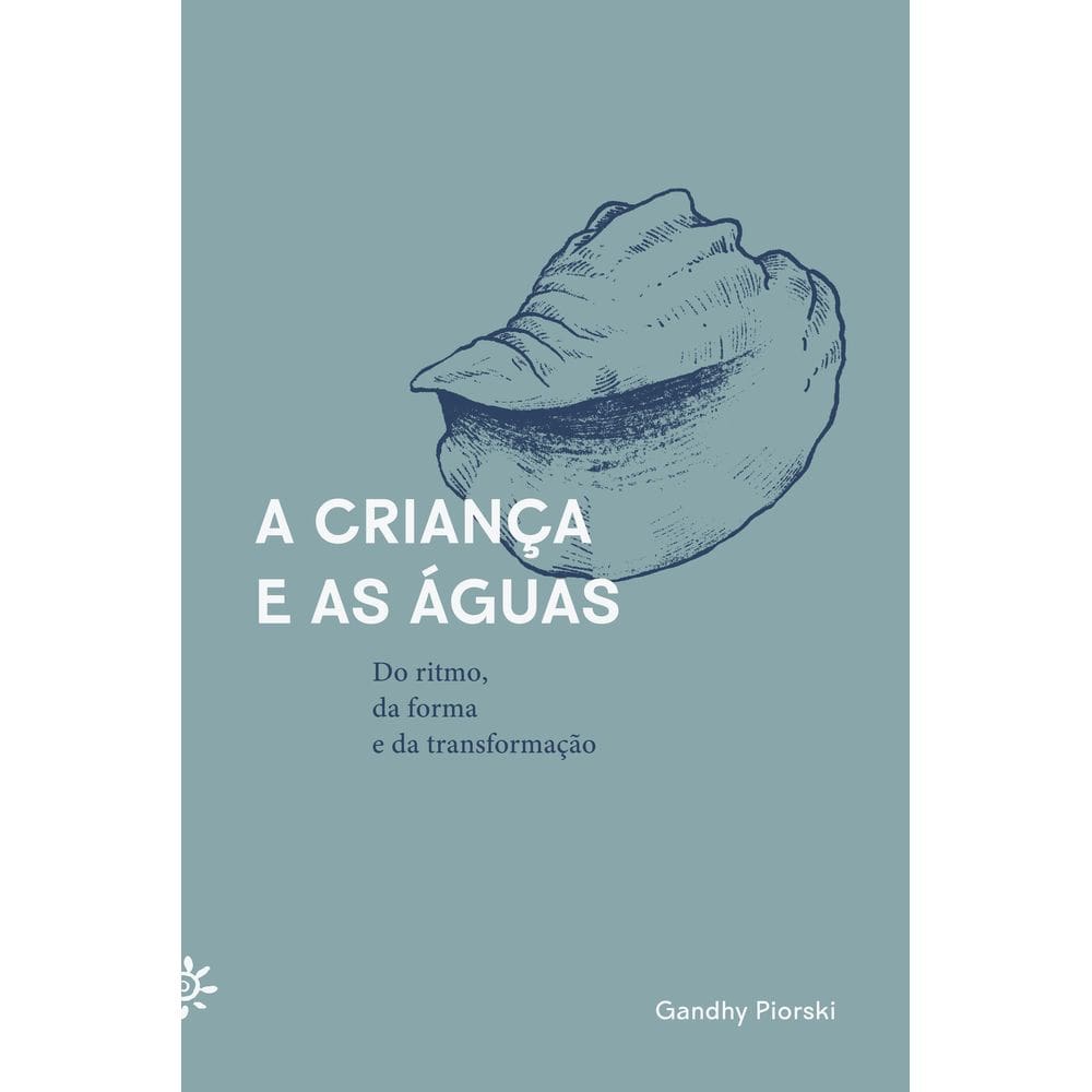 A Criança e as Águas - Do Ritmo, da Forma e da Transformação