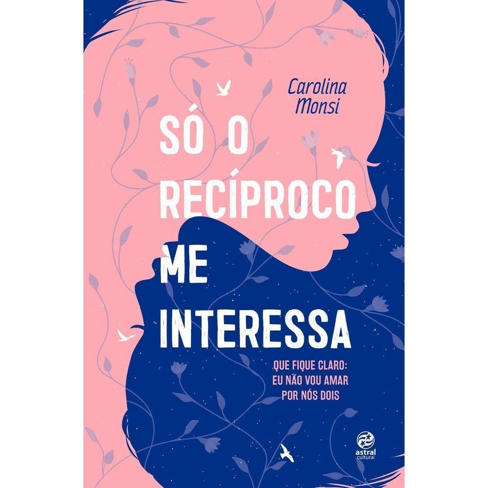 Só o Recíproco Me Interessa - Que Fique Claro: Eu Não Vou Amar Por Nós Dois