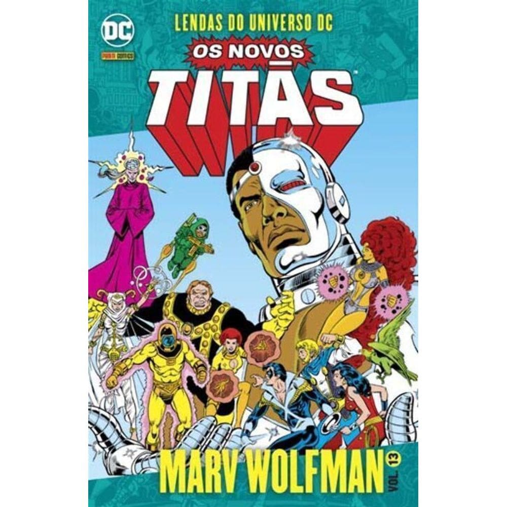 Os Novos Titãs: Lendas Do Universo Dc Vol.13