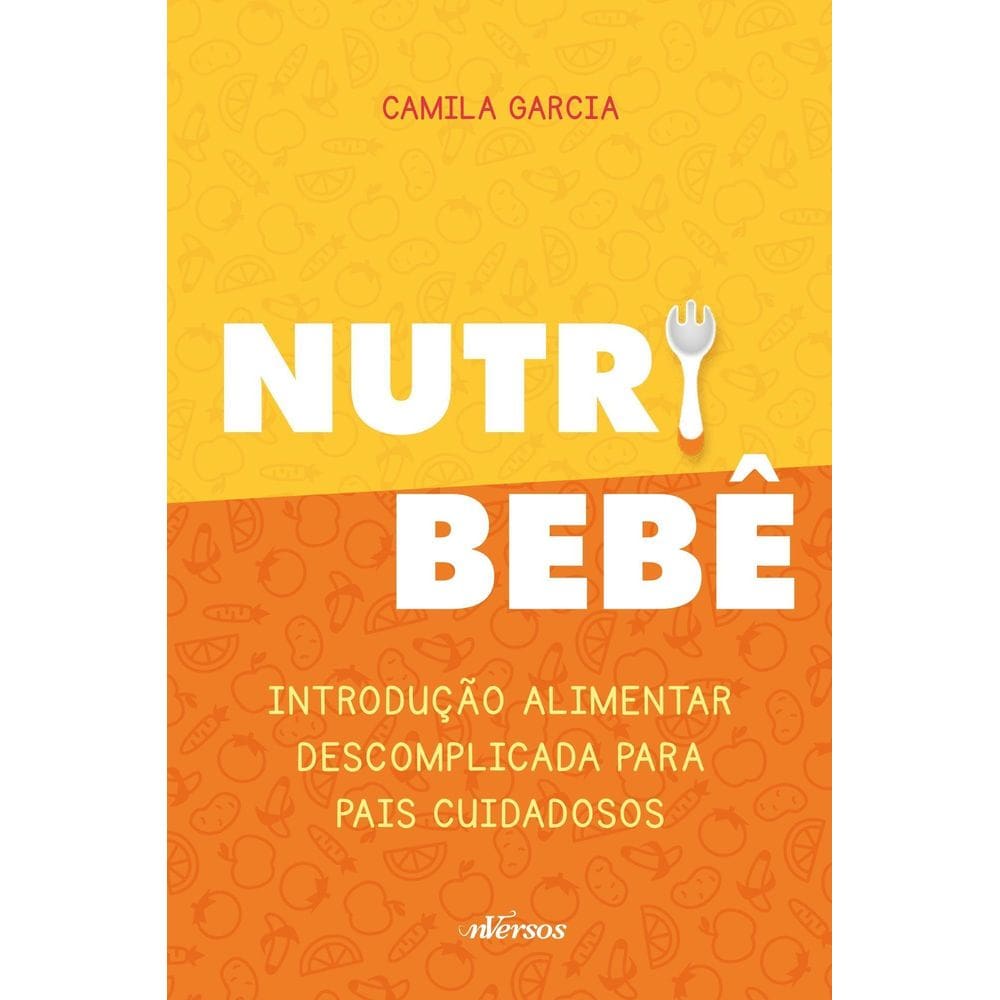 Nutri Bebê - Introdução Alimentar Descomplicada Para Pais Cuidadosos