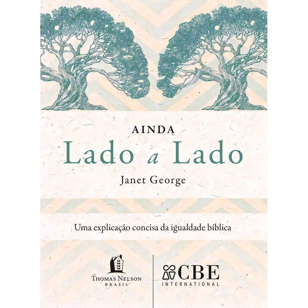 Ainda Lado a Lado - Uma Explicação Concisa da Igualdade Bíblica
