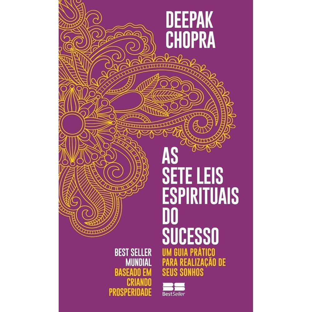 As Sete Leis Espirituais do Sucesso - Um guia prático para realização de seus sonhos
