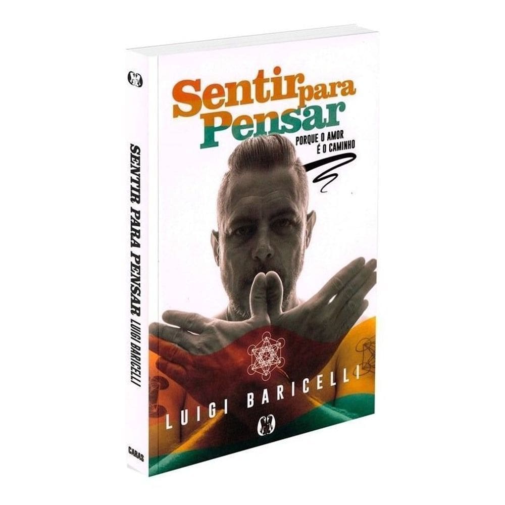 Sentir Para Pensar - Porque o Amor é o Caminho