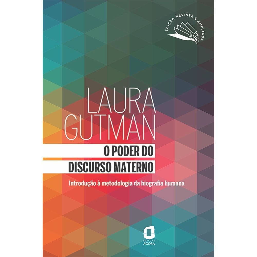 O Poder do Discurso Materno - Introdução à Metodologia da Biografia Humana