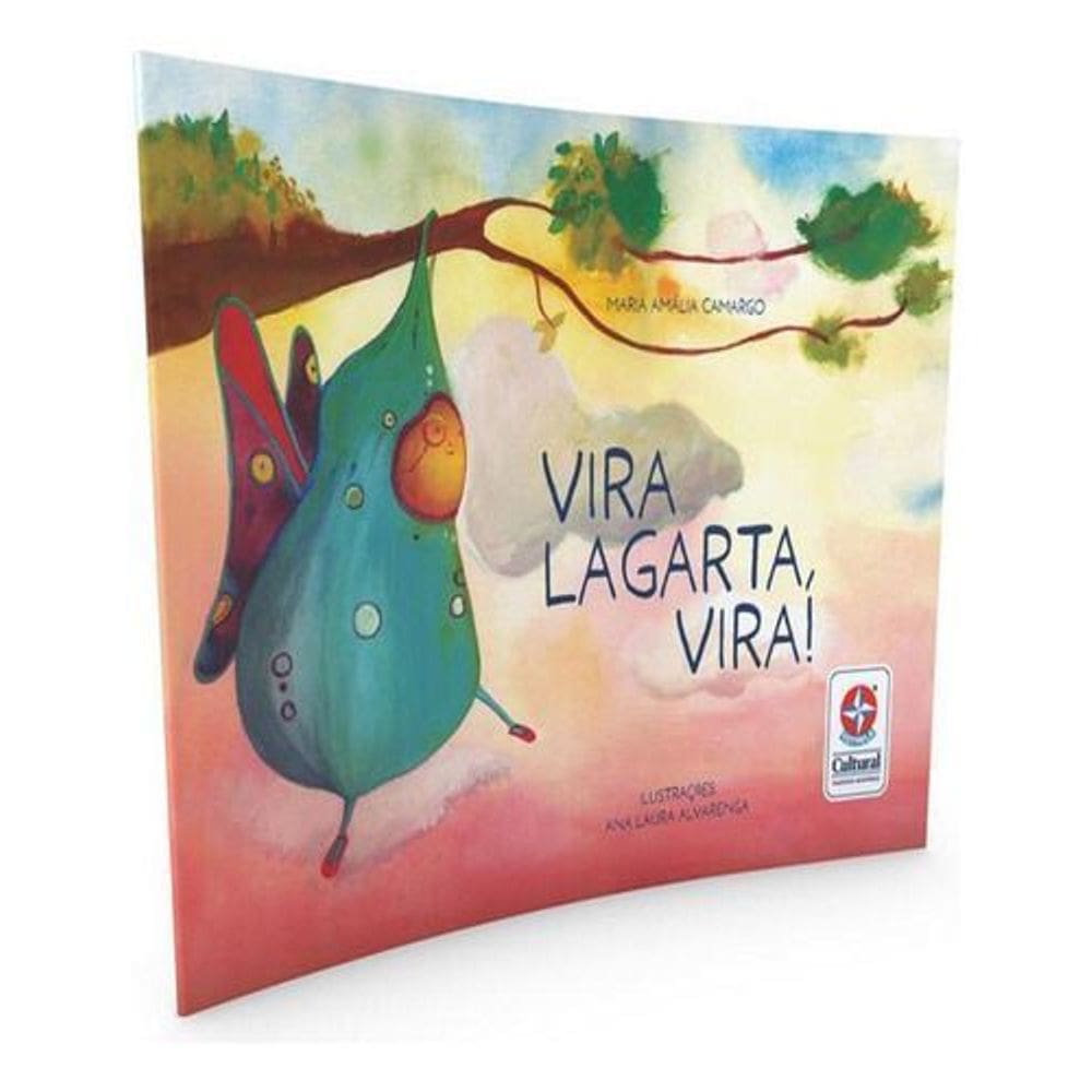 Vira Lagarta, Vira !