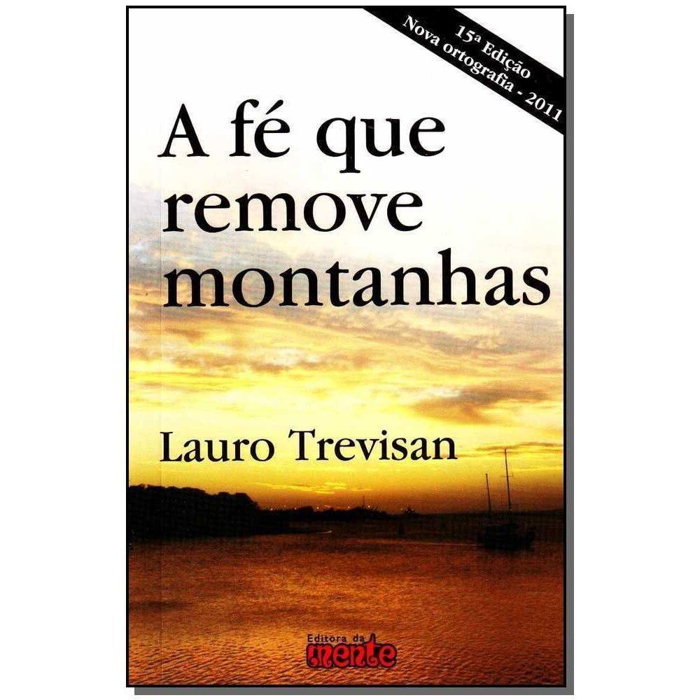 Fe Que Remove Montanhas, a - Nova Ortografia