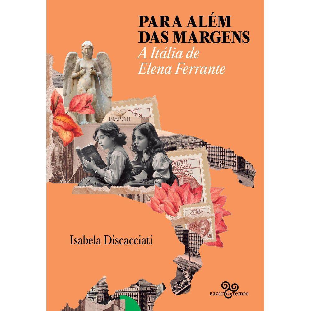 Para Além Das Margens - A Itália de Elena Ferrante