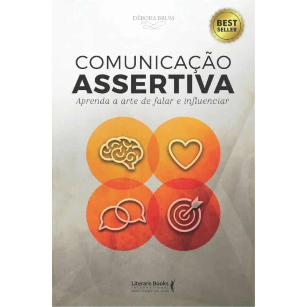 Comunicação Assertiva - Aprenda a Arte de Falar e Influenciar