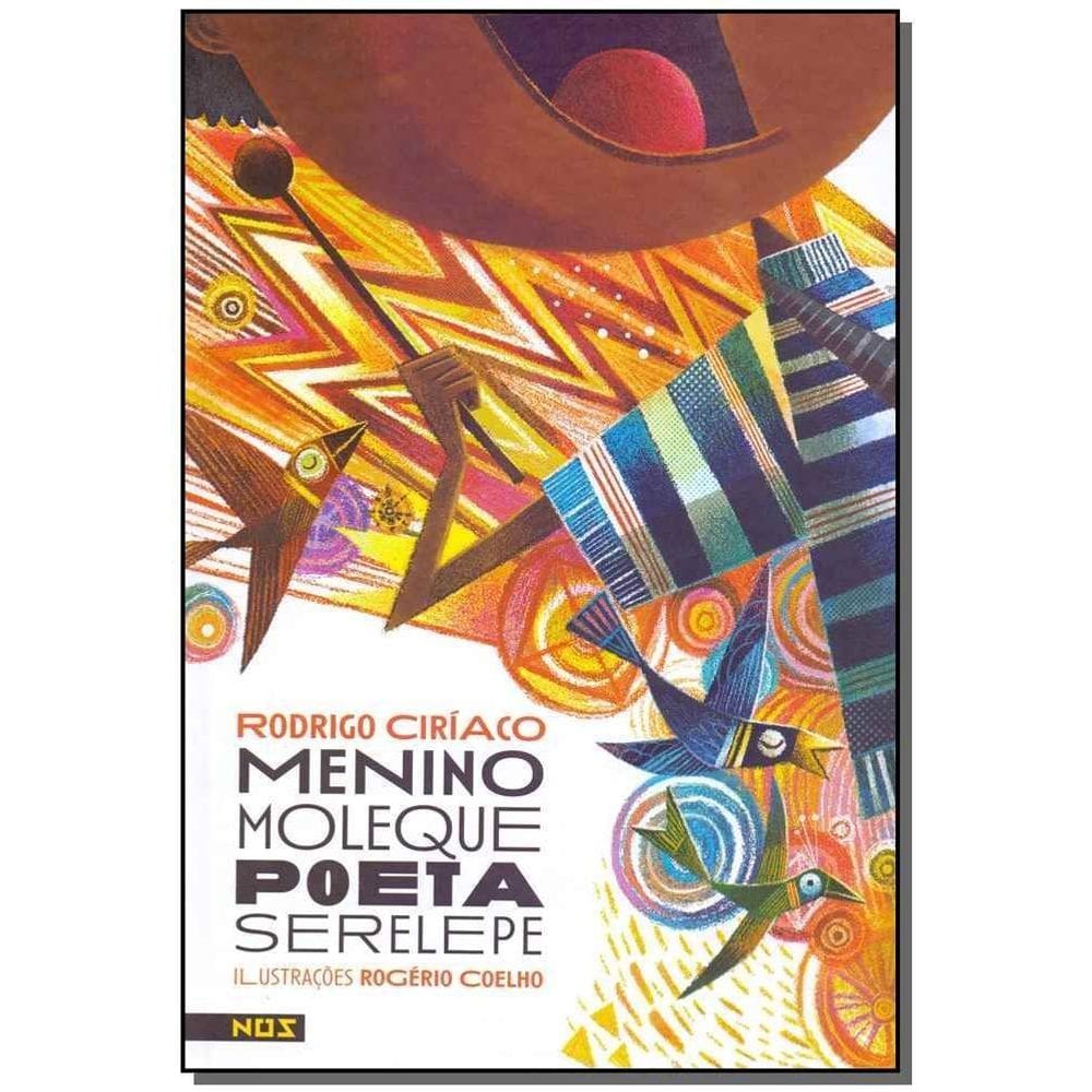 Menino Moleque Poeta Serelepe