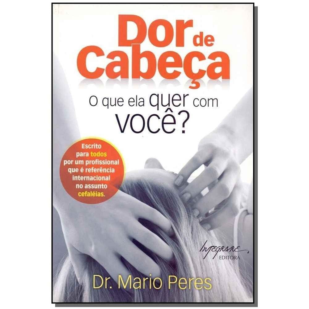 Dor de Cabeça - O que ela quer com você?