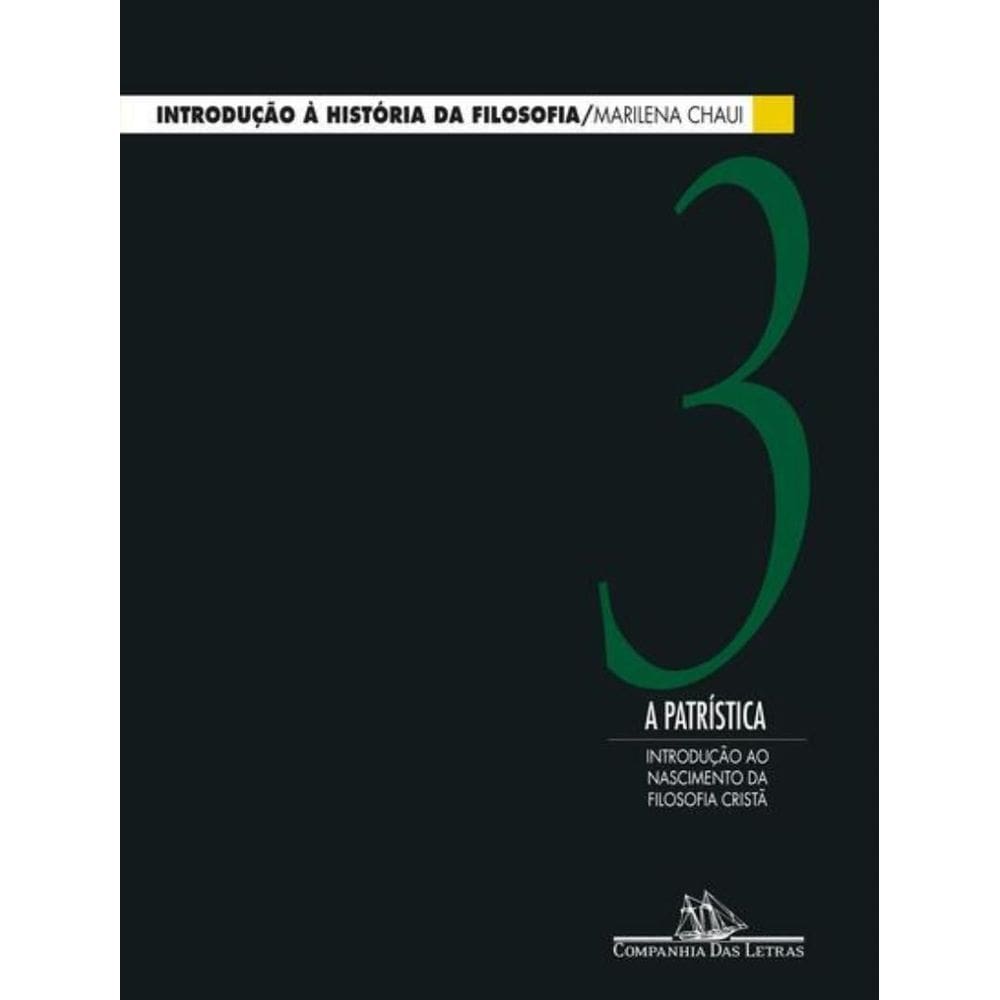 Introdução à História da Filosofia - Vol. 3 - A Patrística