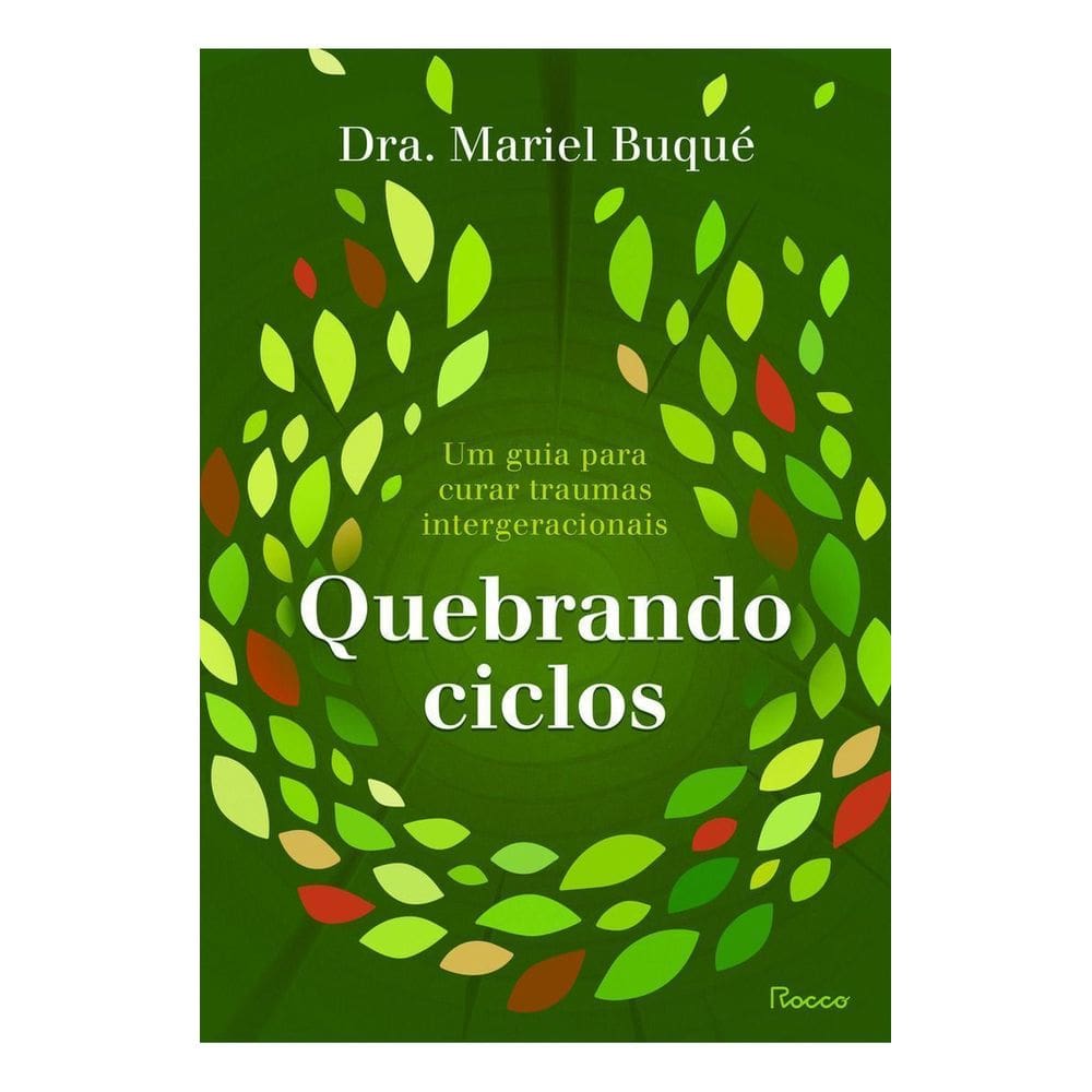 Quebrando Ciclos - Um Guia Para Curar Traumas Intergeracionais