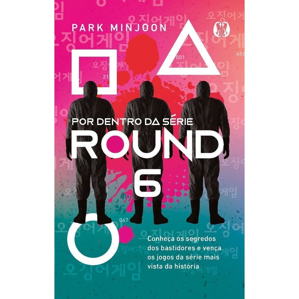 Round 6 - Por Dentro Da Série - Conheça Os Segredos Dos Bastidores e Vença Os Jogos Da Série Mais Vi