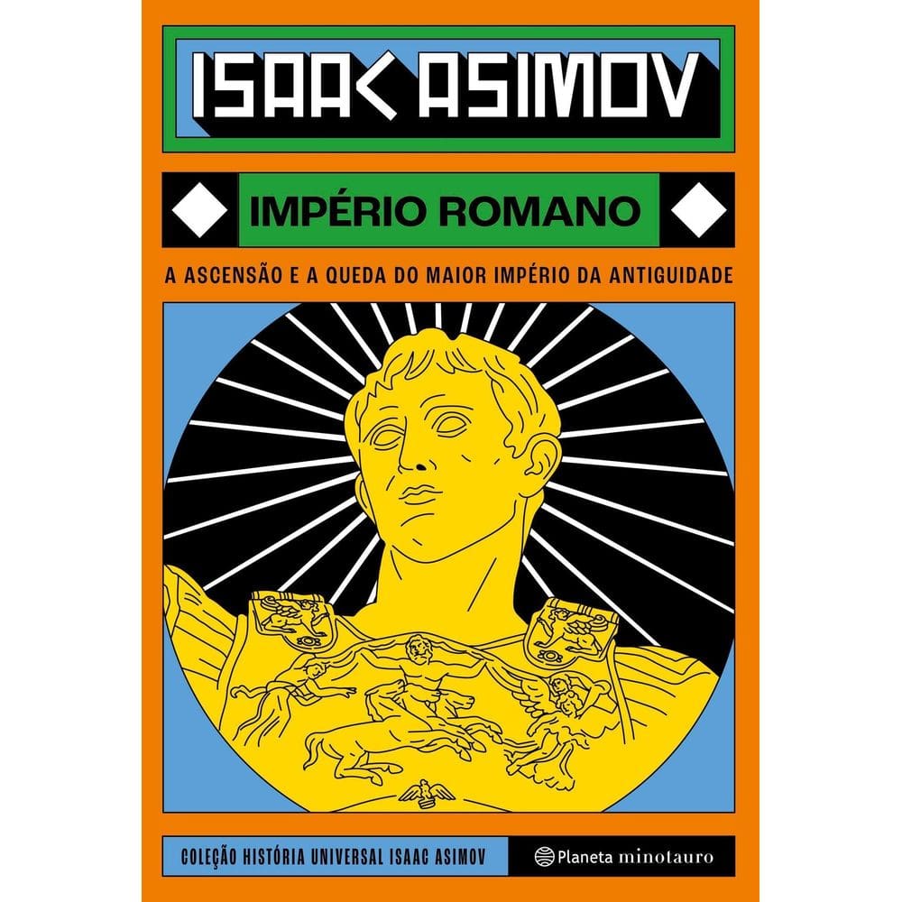 Império Romano - A Ascensão e a Queda do Maior Império da Antiguidade