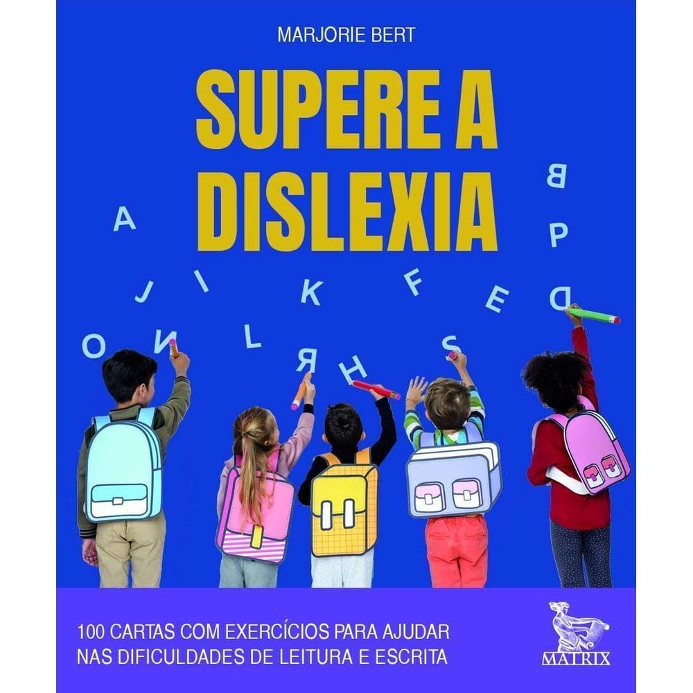 Supere a Dislexia - 100 Cartas Com Exercícios Para Ajudar Nas Dificuldades De Leitura e Escrita