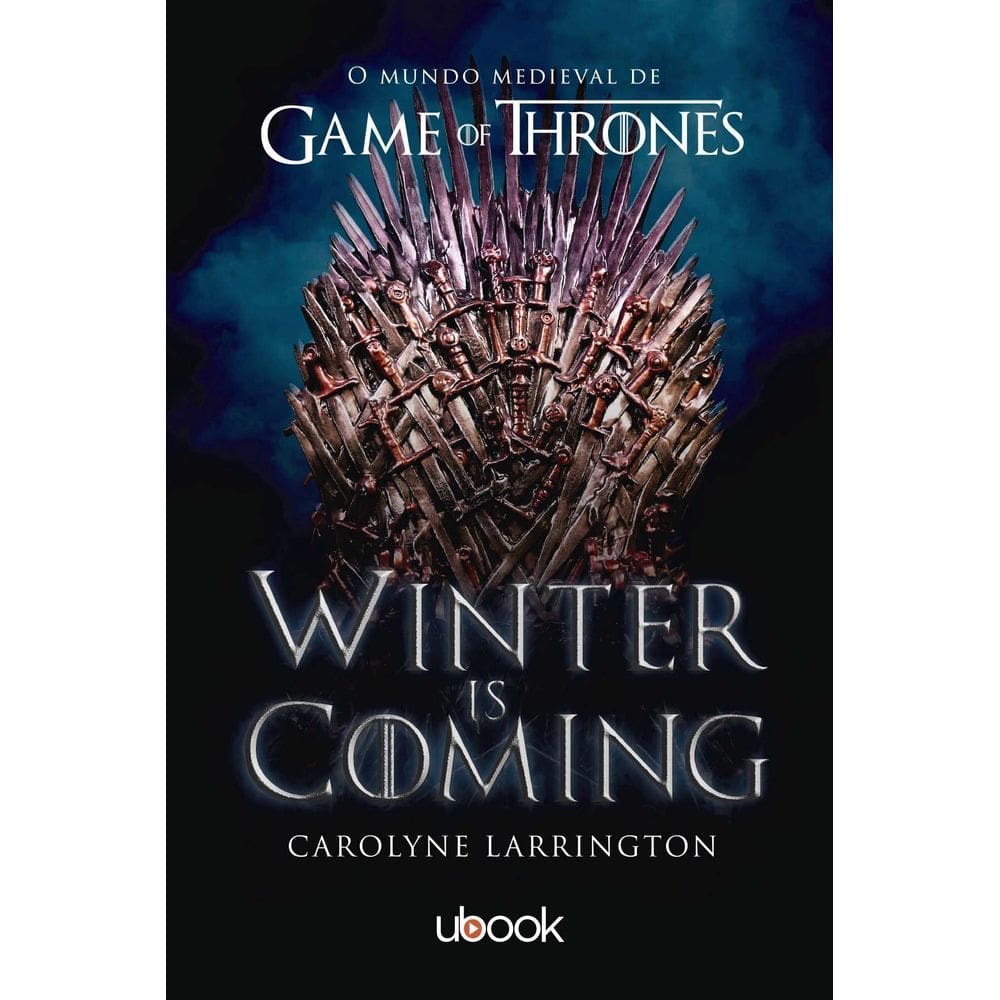Winter is Coming : O Mundo Medieval de Game of Thrones