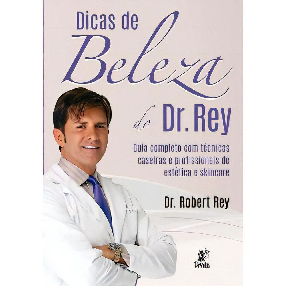 Dicas de Beleza do Dr. Rey