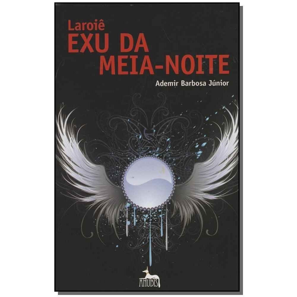 Laroiê Exu da Meia - Noite