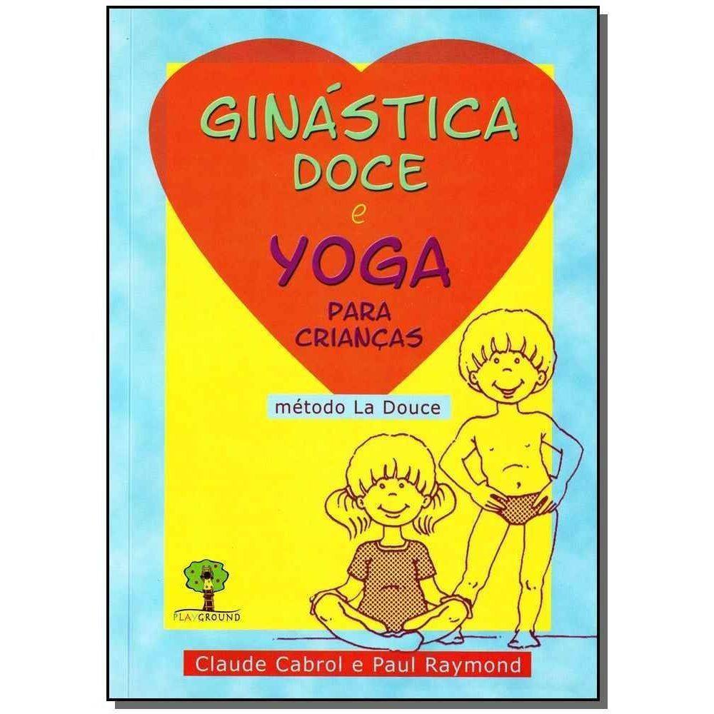 Ginástica Doce e Yoga Para Crianças - Método La Douce