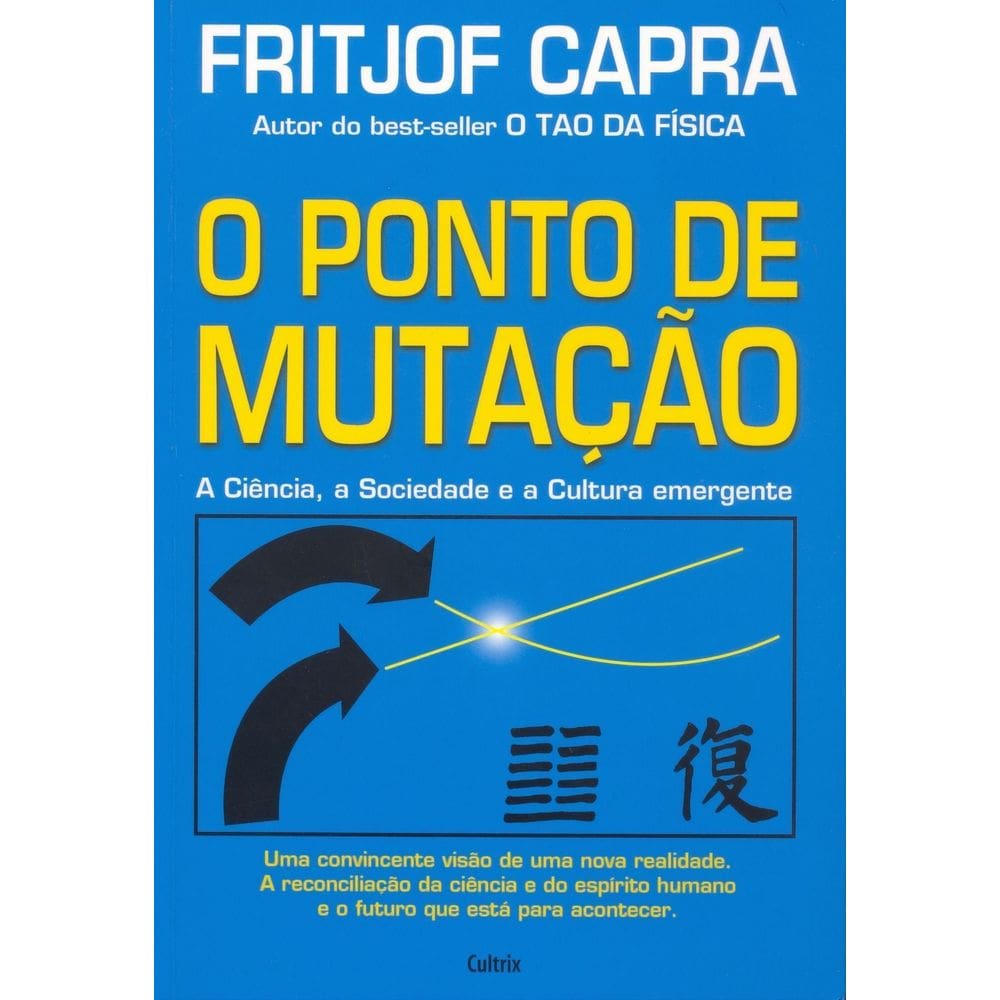 o Ponto De Mutação - a Ciência, a Sociedade e a Cultura Emergente