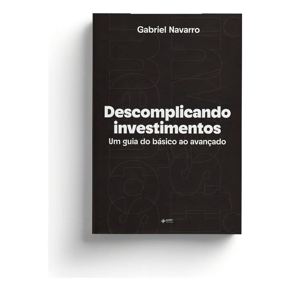Descomplicando Investimentos - Um Guia do Básico Ao Avançado