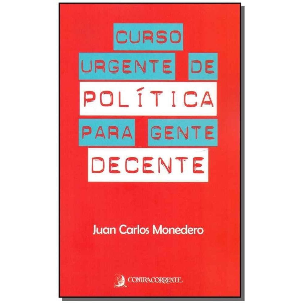 Curso Urgente de Política Para Gente Decente