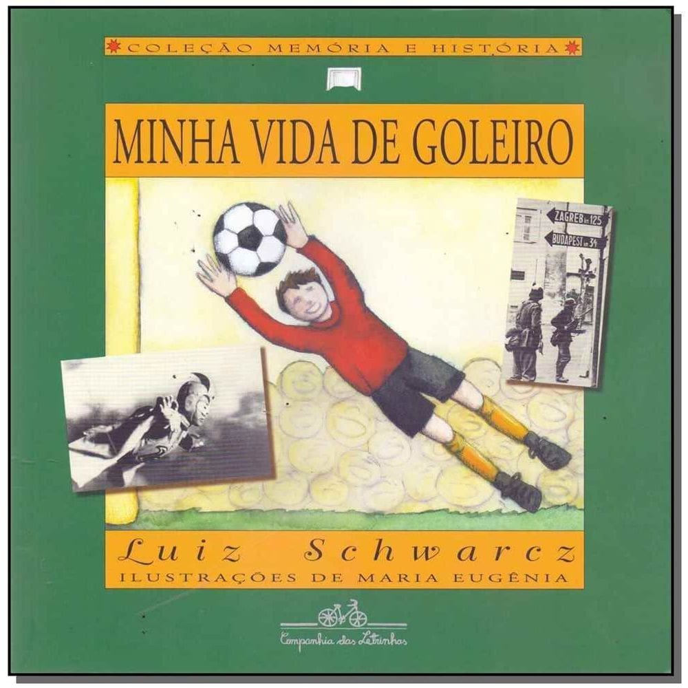 Minha Vida De Goleiro