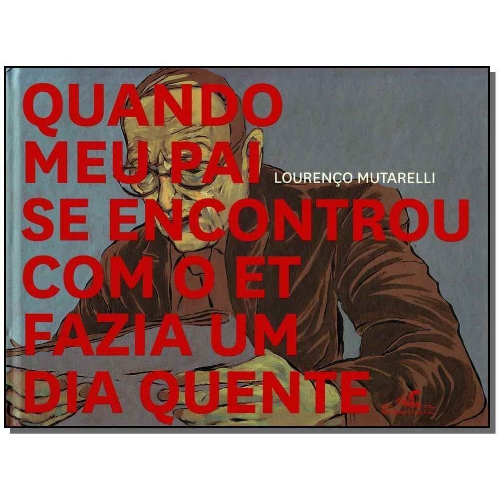 Quando Meu Pai Se Encontrou Com o Et Fazia Um Dia Quente