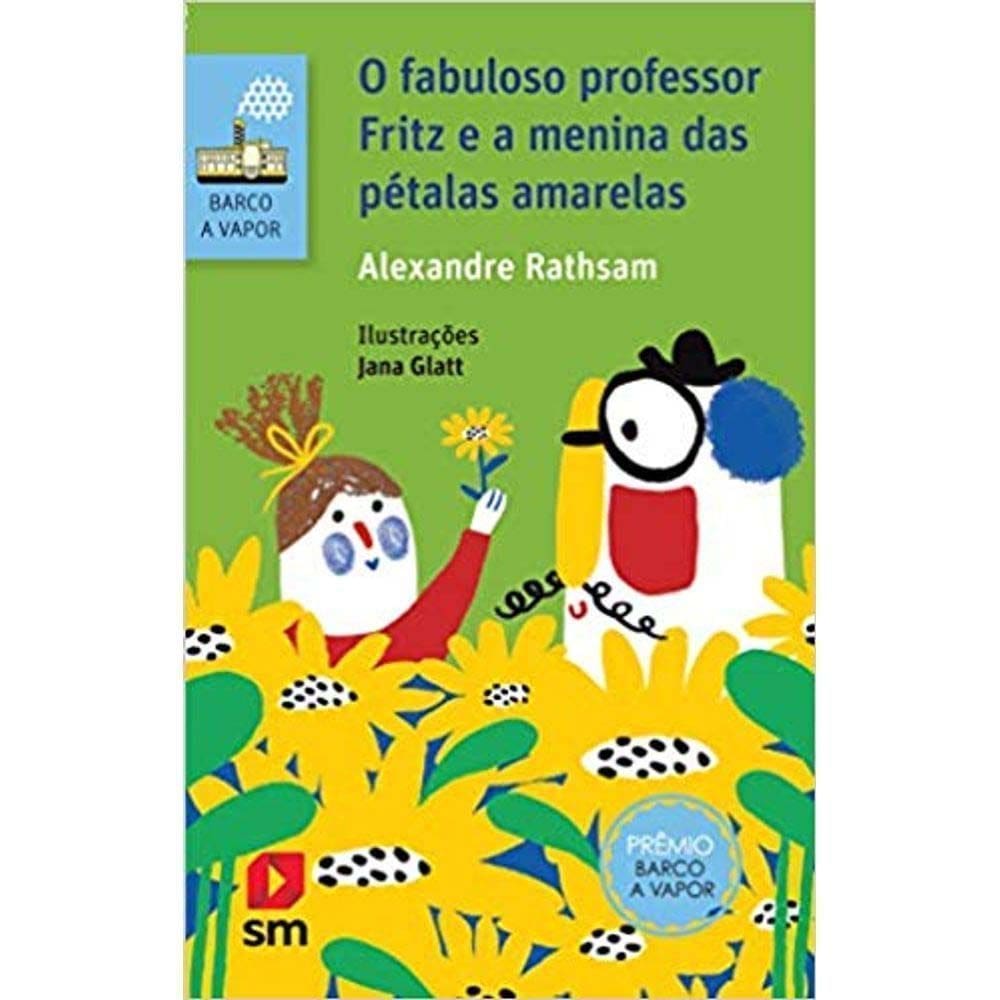 O Fabuloso Professor Fritz e a Menina das Pétalas Amarelas