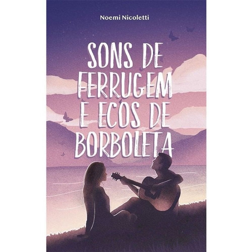 Sons De Ferrugem e Ecos De Borboleta