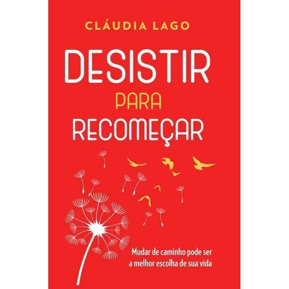 Desistir Para Recomeçar