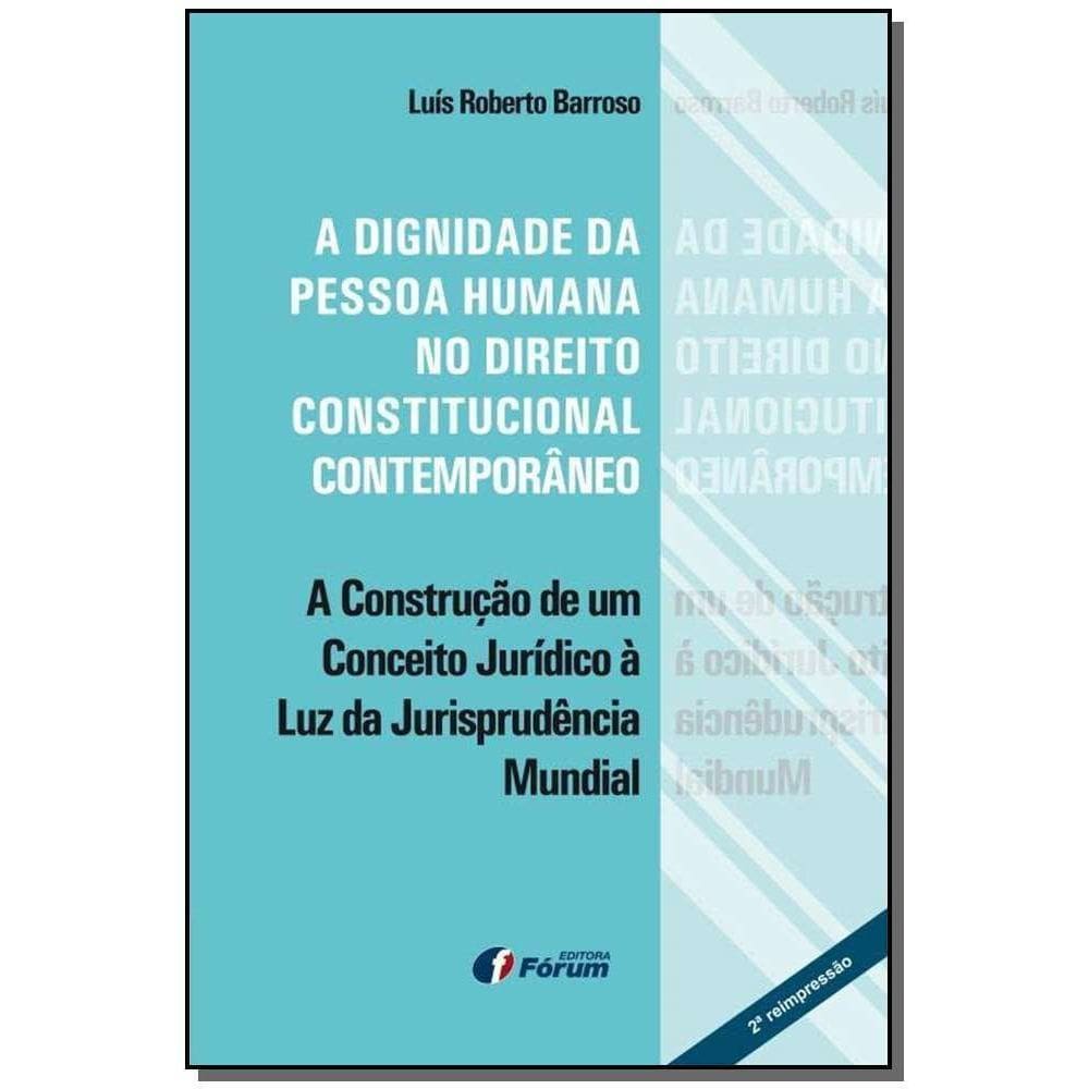 a Dignidade Da Pessoa Humana No Direito Constitucional Contemporâneo