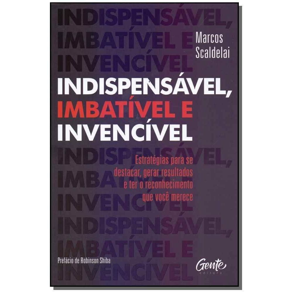 Indispensável, Imbatível e Invencível
