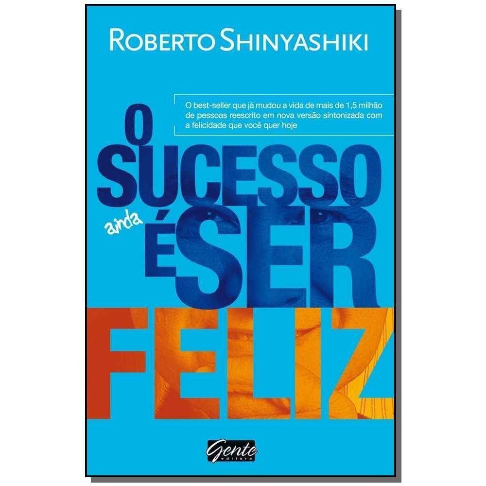 o Sucesso é Ser Feliz