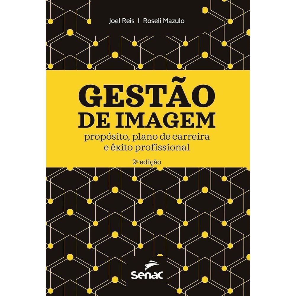 Gestão de Imagem - Propósito, Plano de Carreira e Êxito Profissional