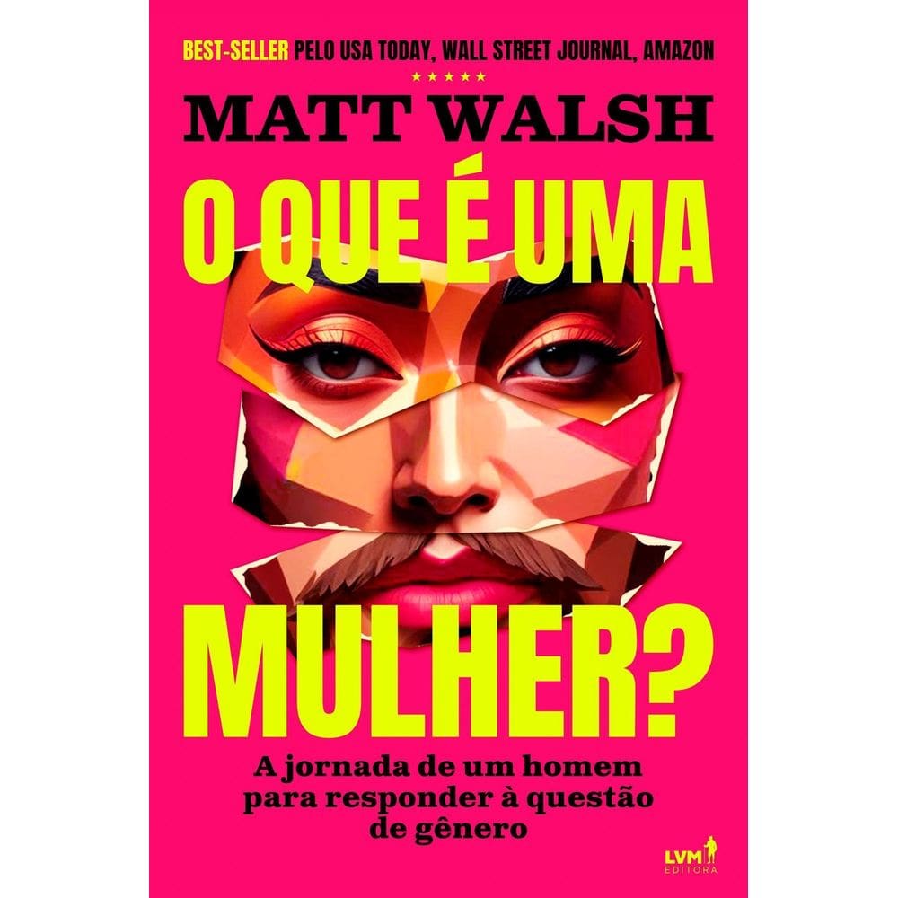 O Que É Uma Mulher? - A Jornada de Um Homem Para Responder à Questão de Gênero